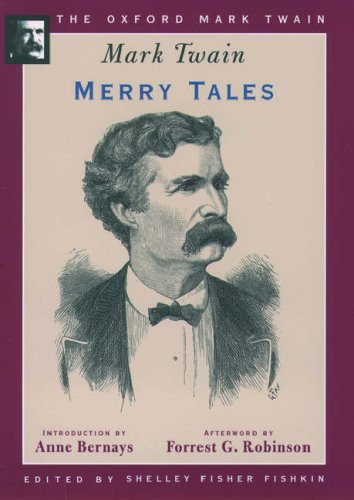 Merry Tales (The Oxford Mark Twain)
