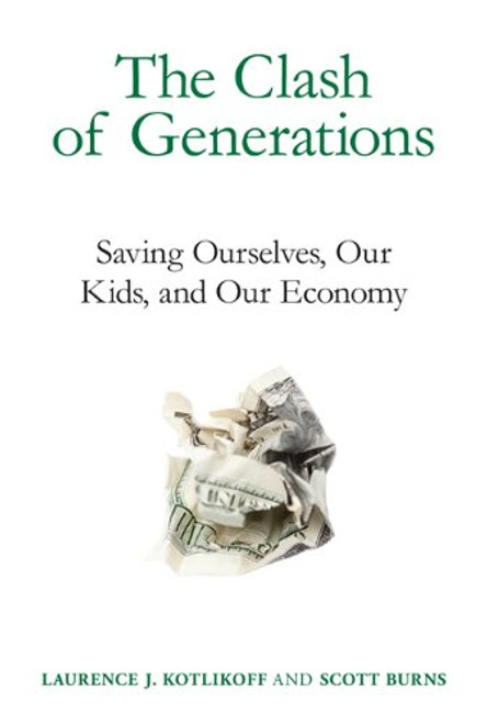 The Clash of Generations: Saving Ourselves, Our Kids, and Our Economy (MIT Press)