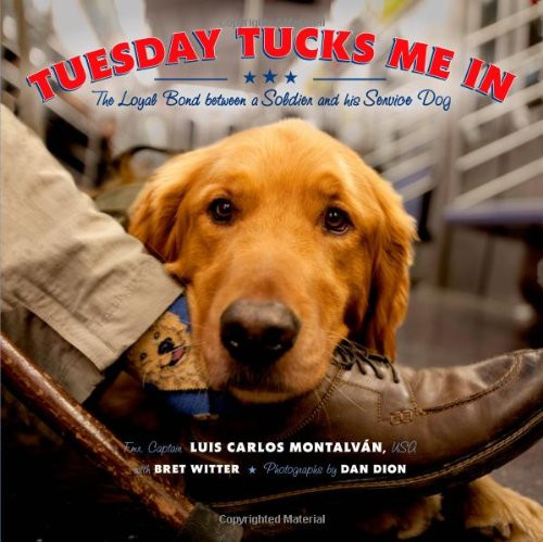 Tuesday Tucks Me In: The Loyal Bond Between a Soldier and His Service Dog