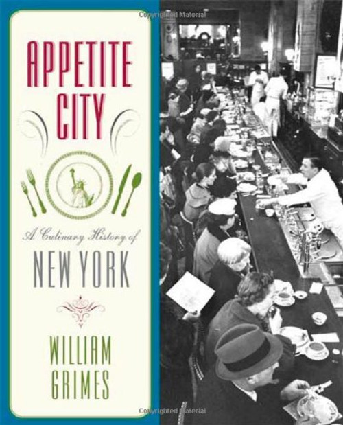 Appetite City: A Culinary History of New York