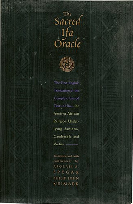 The Sacred Ifa Oracle (English and Yoruba Edition)