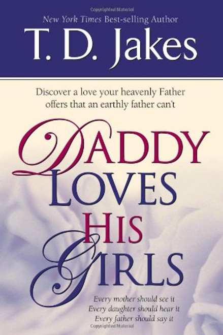 Daddy Loves His Girls: Discover a love your heavenly Father offers that an earthly father can't