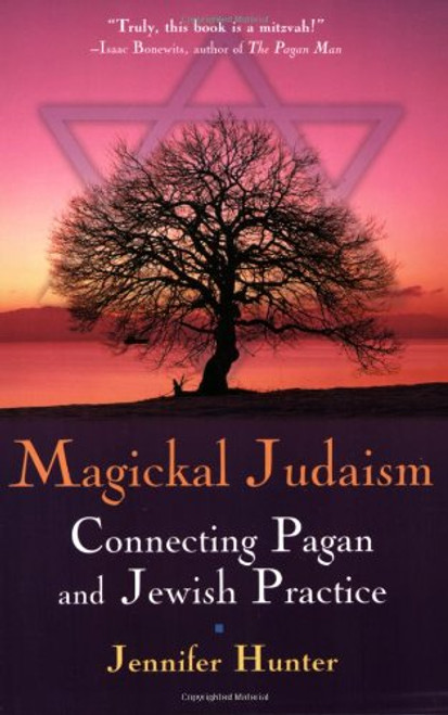 Magickal Judaism: Connecting Pagan & Jewish Practice