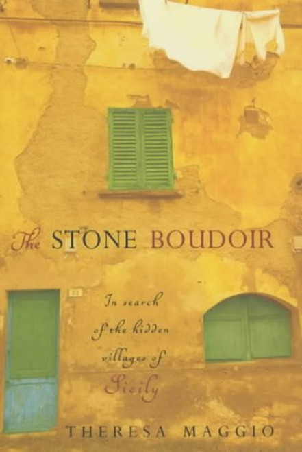The Stone Boudoir: In Search of the Hidden Villages of Sicily