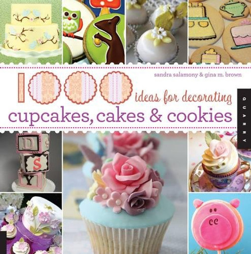 1,000 Ideas for Decorating Cupcakes, Cookies & Cakes
