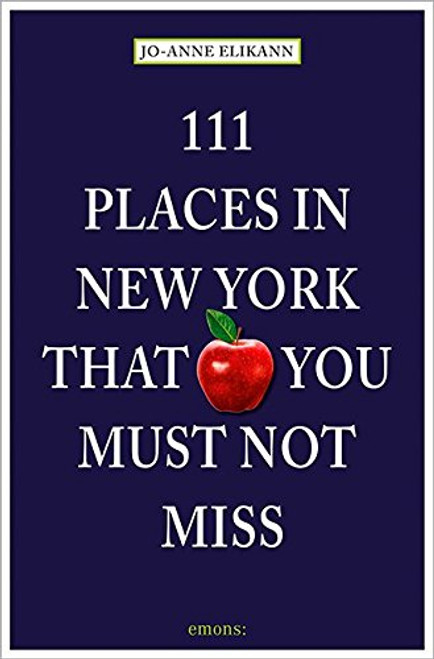 111 Places in New York That You Must Not Miss