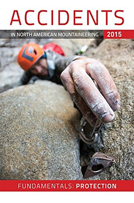 Accidents in North American Mountaineers Books 2015 (Accidents in North American Mountaineering)