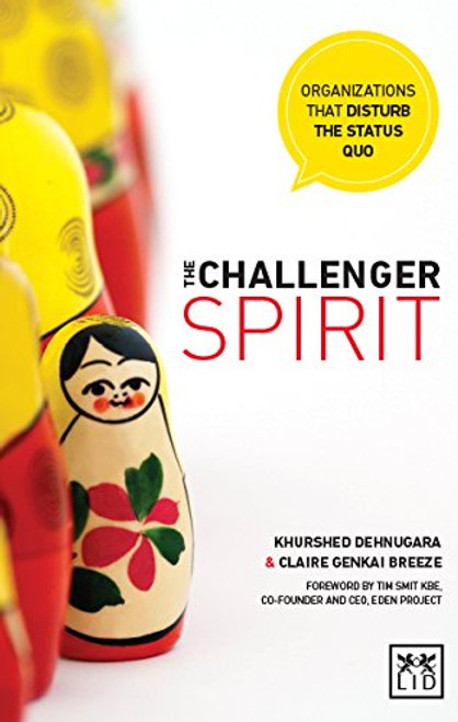 The Challenger Spirit: Organisations That Disturb the Status Quo