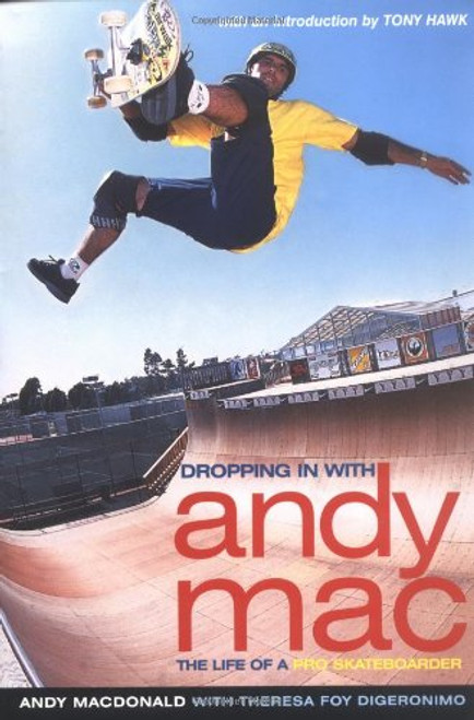 Dropping in with Andy Mac : The Life of a Pro Skateboarder