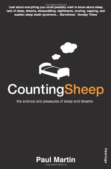 Counting Sheep: The Science and Pleasures of Sleep and Dreams Counting Sheep: The Science and Pleasures of Sleep and Dreams