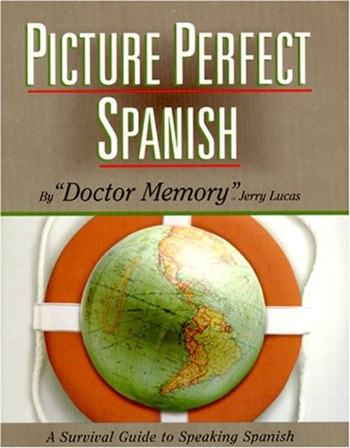 Picture Perfect Spanish: A Survival Guide to Speaking Spanish (Spanish Edition) Picture Perfect Spanish: A Survival Guide to Speaking Spanish (Spanish Edition)