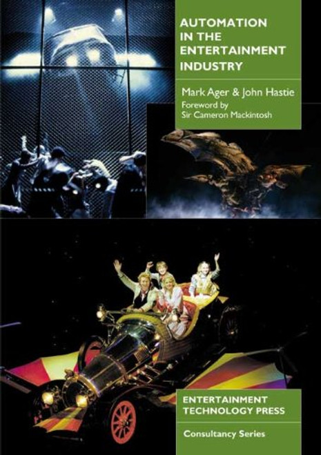 Automation in the Entertainment Industry: A User's Guide Automation in the Entertainment Industry: A User's Guide