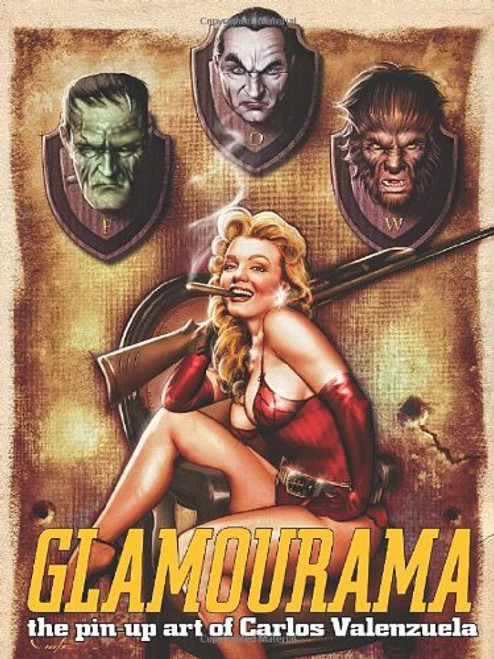 Glamourama - Pin Up Art of Carlos Valenzuela Glamourama - Pin Up Art of Carlos Valenzuela