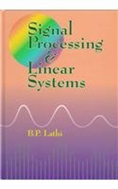 Signal Processing and Linear Systems Signal Processing and Linear Systems