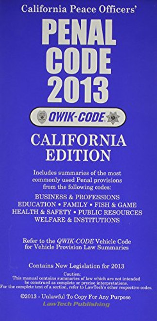 PENAL CODE 2013 QWIK-CODE CA Ed
