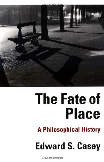 The Fate of Place: A Philosophical History