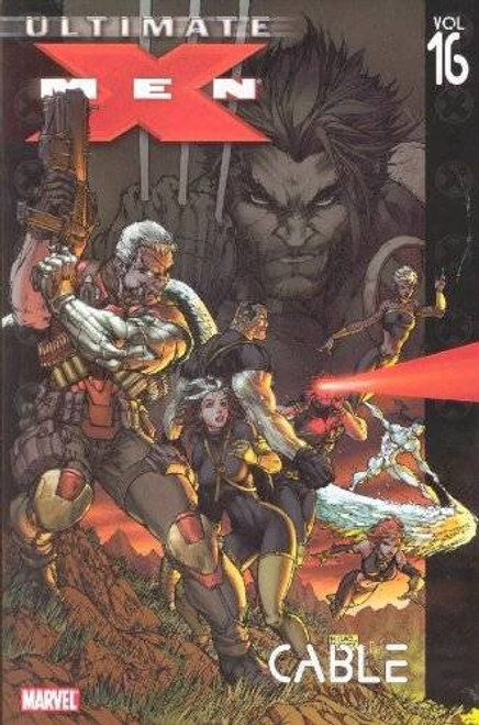 Ultimate X-Men Vol. 16: Cable