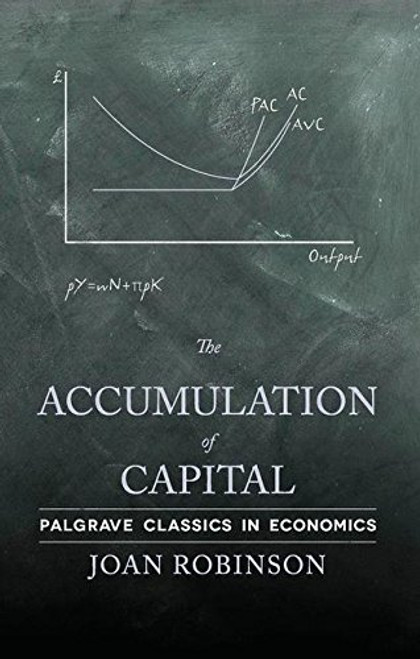 The Accumulation of Capital (Palgrave Classics in Economics)