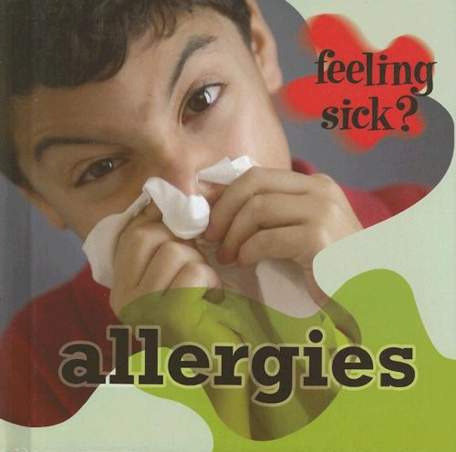 Allergies (Feeling Sick?)