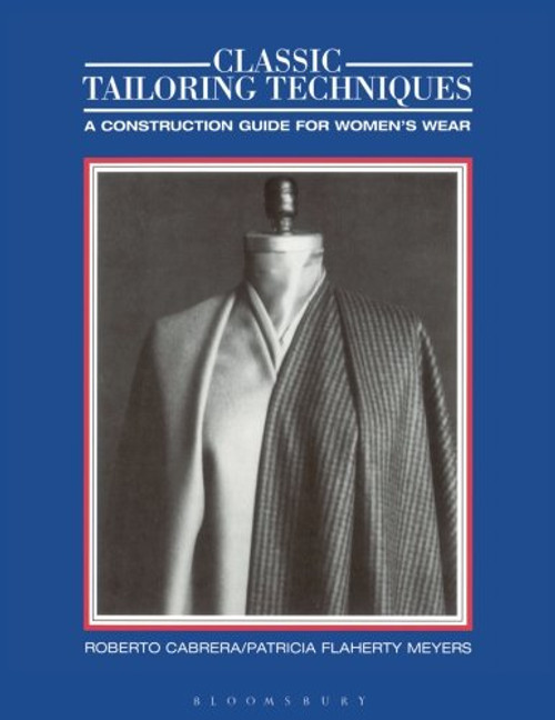 Classic Tailoring Techniques: A Construction Guide for Women's Wear (F.I.T. Collection)