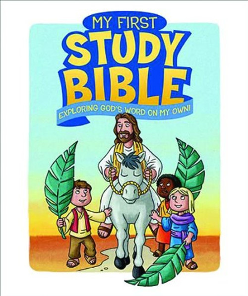 My First Study Bible: Exploring God's Word On My Own!