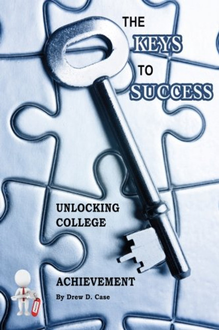 The Keys To Success: Unlocking College Achievement