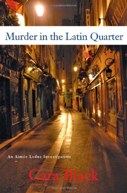 Murder in the Latin Quarter (An Aimee Leduc Investigation, Vol. 9)