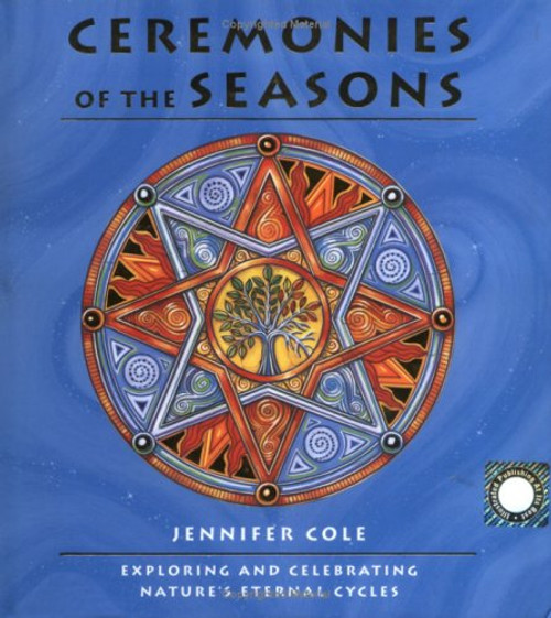 Ceremonies Of The Seasons Ceremonies Of The Seasons