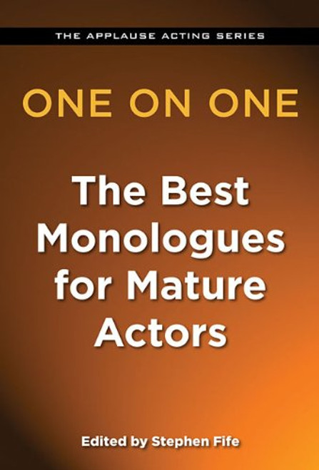 One on One - The Best Monologues for Mature Actors (Applause Acting)