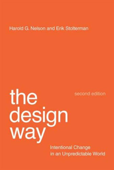 The Design Way: Intentional Change in an Unpredictable World (MIT Press)