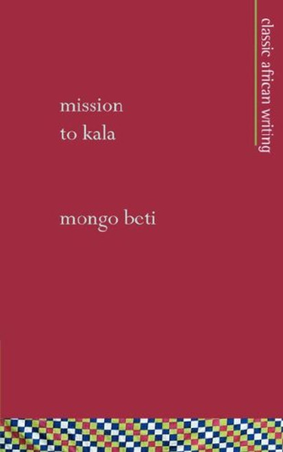Mission to Kala (Mallory Classic African Writing)