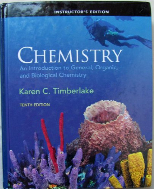 Instructor's Edition Chemistry : An Introduction to General, Organic, and Biological Chemistry (10th Edition)
