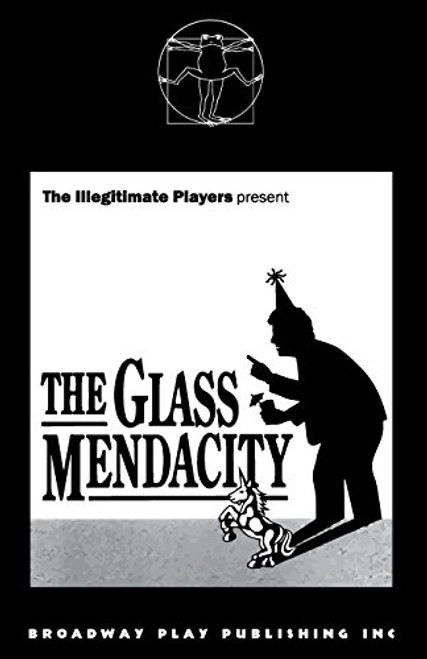 The Glass Mendacity: The Illegitimate Players Present