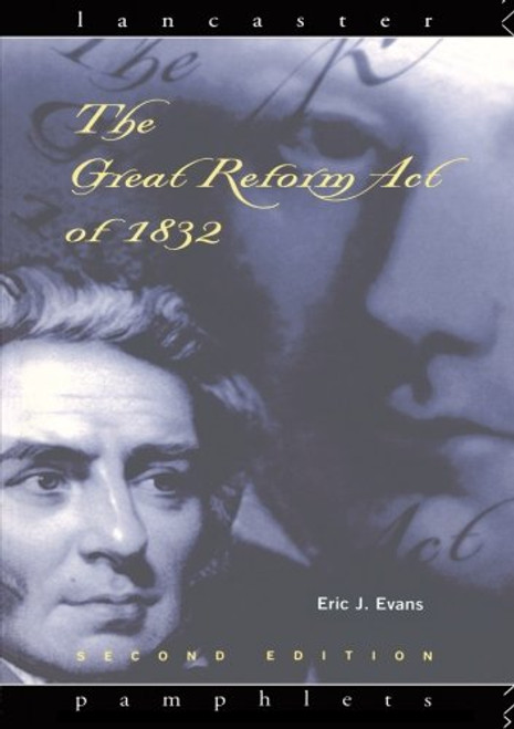 The Great Reform Act of 1832 (Lancaster Pamphlets)