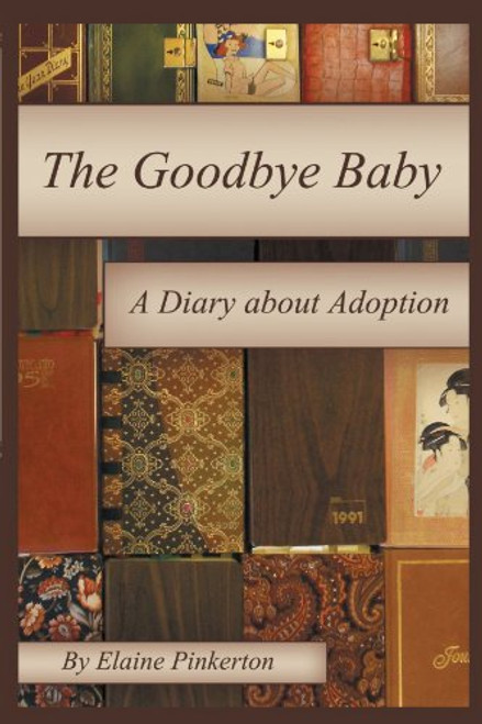 The Goodbye Baby: Adoptee Diaries