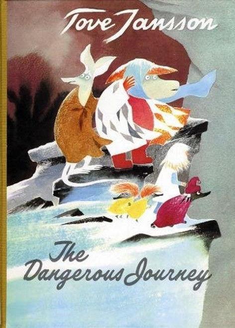 The Dangerous Journey: A Tale of Moomin Valley