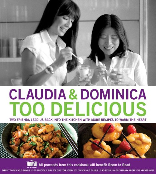Too Delicious: Two Friends Lead Us Back to the Kitchen with More Recipes to Warm the Heart