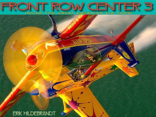 Front Row Center 3: Inside the Great American Air Show (v. 3)