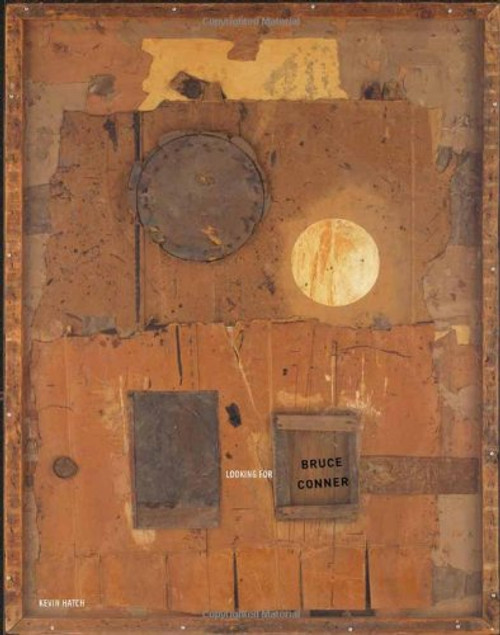 Looking for Bruce Conner (October Books) Looking for Bruce Conner (October Books)