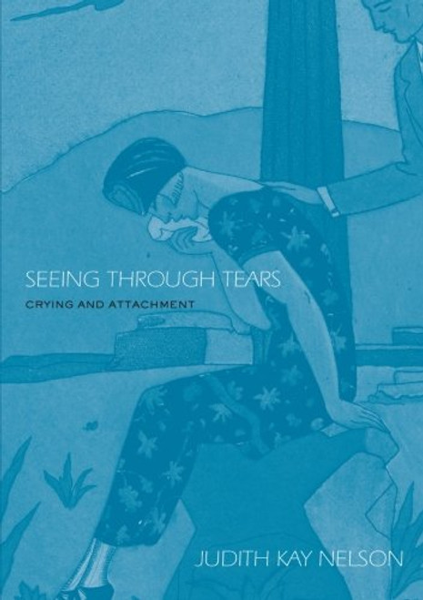 Seeing Through Tears: Crying and Attachment