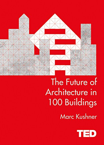 The Future of Architecture in 100 Buildings (Ted)