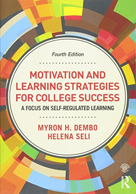 Motivation and Learning Strategies for College Success: A Focus on Self-Regulated Learning