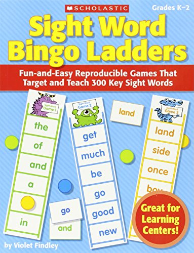 Sight Word Bingo Ladders: Fun-and-Easy Reproducible Games That Target and Teach 300 Key Sight Words