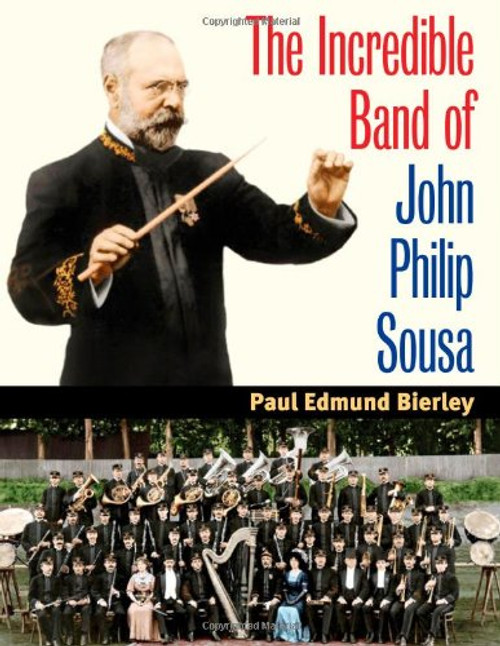 The Incredible Band of John Philip Sousa (Music in American Life)
