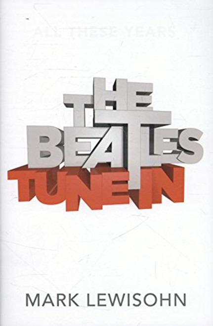 The Beatles - All These Years: Volume One: Tune In