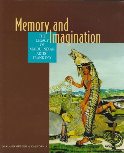 Memory and Imagination: The Legacy of Maidu Indian Artist Frank Day