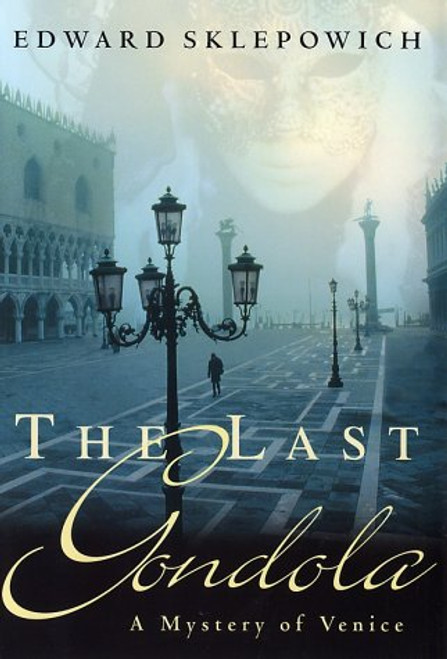 The Last Gondola: A Mystery of Venice