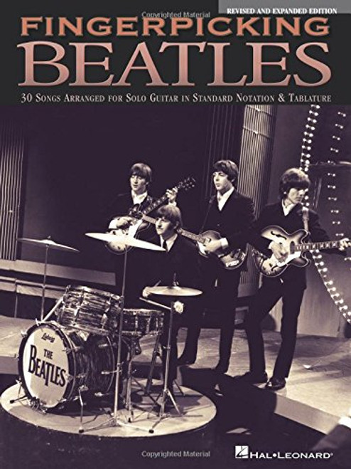 Fingerpicking Beatles  & Expanded Edition: 30 Songs Arranged for Solo Guitar in Standard Notation & Tab
