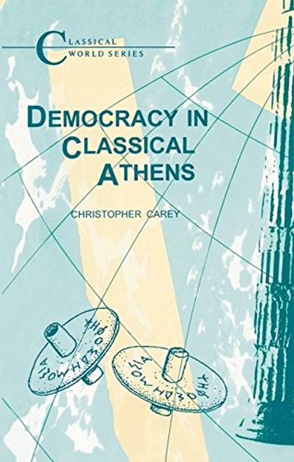 Democracy in Classical Athens (Duckworth Classical Essays)
