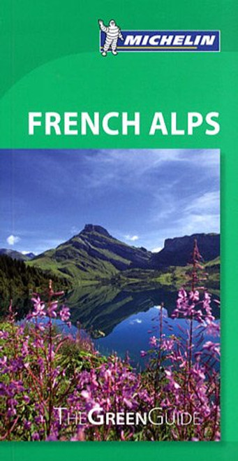 Michelin Green Guide French Alps (Green Guide/Michelin)